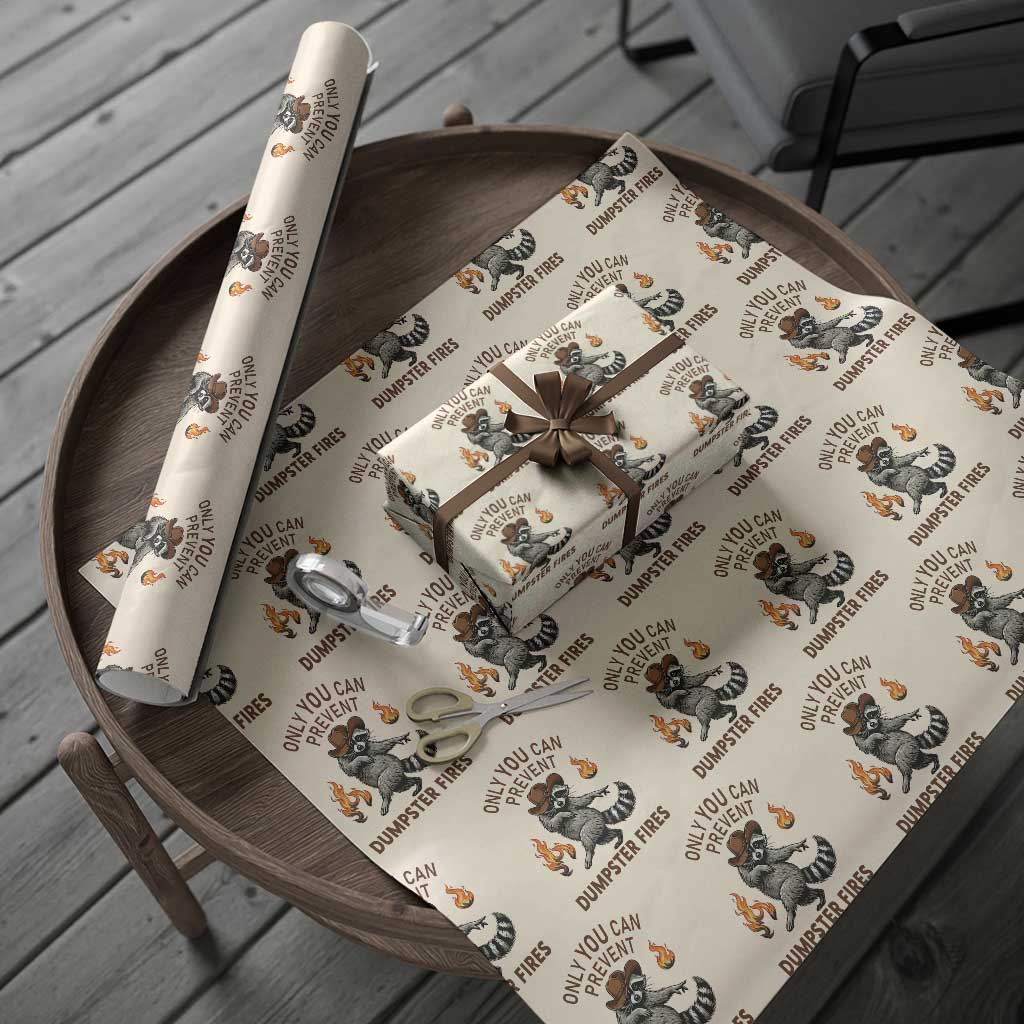 Only You Can Prevent Dumpster Fires Wrapping Paper Roll Funny Raccoon Sarcastic Humor TS14 Beige Print Your Wear