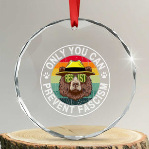 Only You Can Prevent Fascism Crystal Glass Ornament Protect National Parks Bear Resist - Print Your Wear