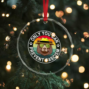 Only You Can Prevent Fascism Crystal Glass Ornament Protect National Parks Bear Resist - Print Your Wear