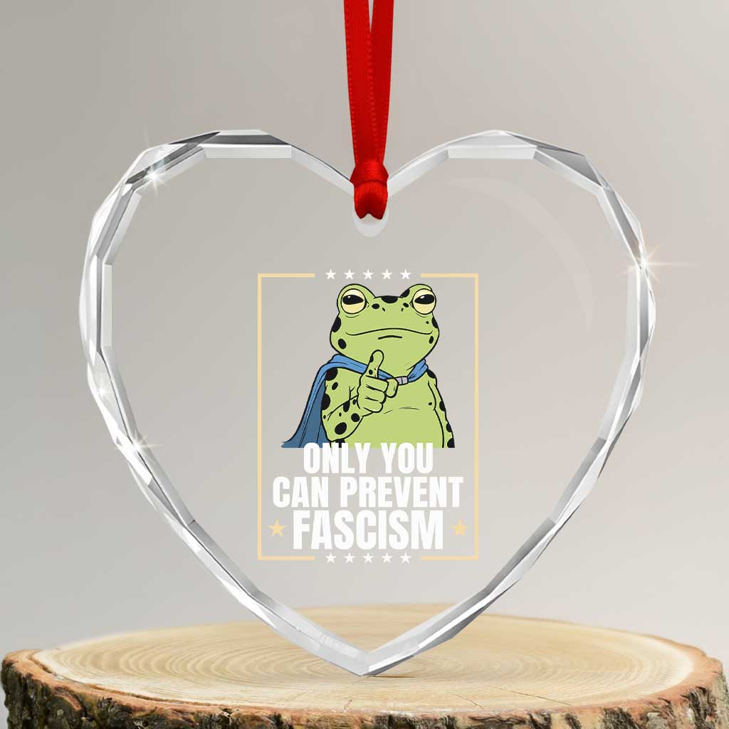 Only You Can Prevent Fascism Patriotic Frog Heart Crystal Glass Ornament Resist Protest Poster TS02 Transparent Glass 3'' Heart Print Your Wear