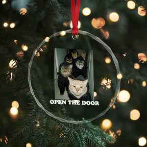 Open The Door Cats Lover Crystal Glass Ornament Funny Cat Gang Sarcastic Meme TS14 Print Your Wear
