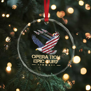Operation Epic Fury American Eagle Flag Crystal Glass Ornament Jet Flyover USA Freedom TS02 Print Your Wear