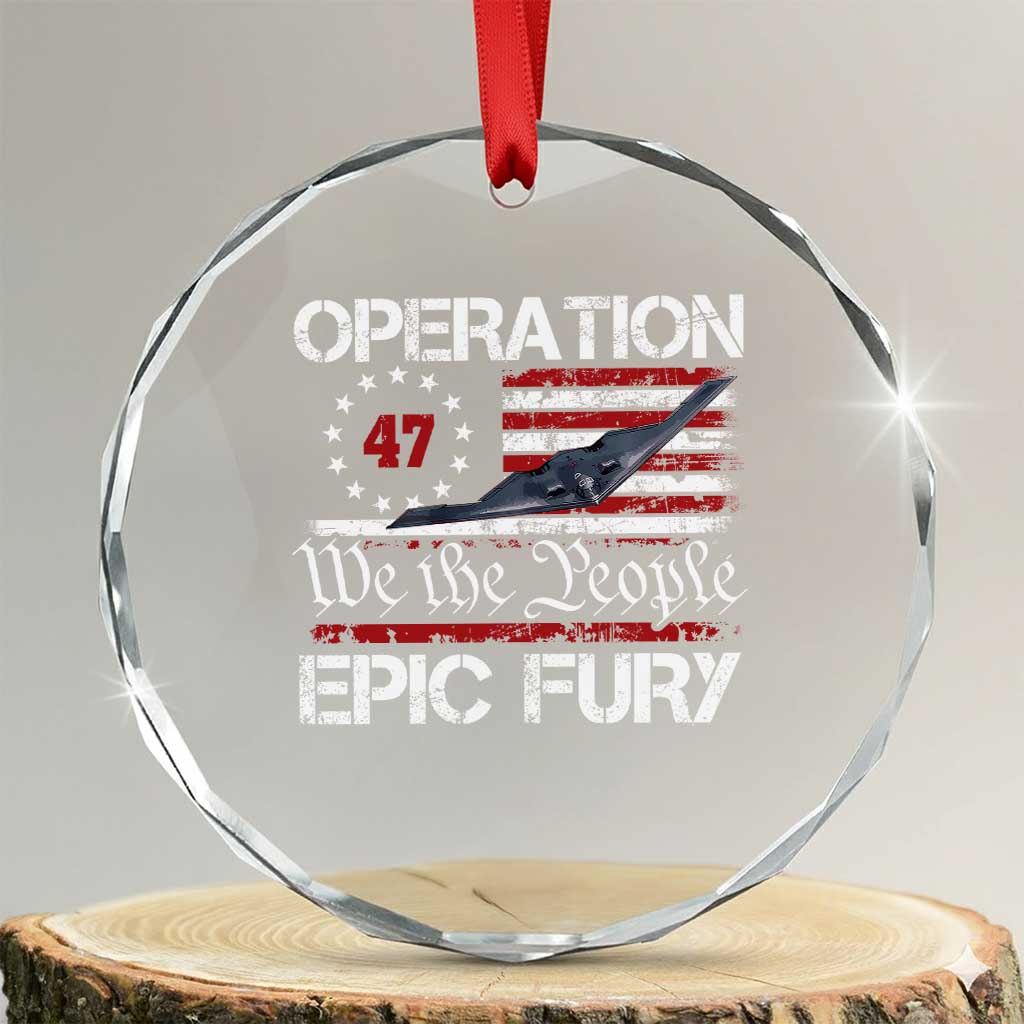 Operation Epic Fury Crystal Glass Ornament Military Bomber Stealth Jet Vintage American Flag TS11 Transparent Glass 3'' Circle Print Your Wear