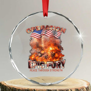 Operation Epic Fury Peace Through Strength Crystal Glass Ornament Patriotic Explosion America Power TS02 Transparent Glass 3'' Circle Print Your Wear