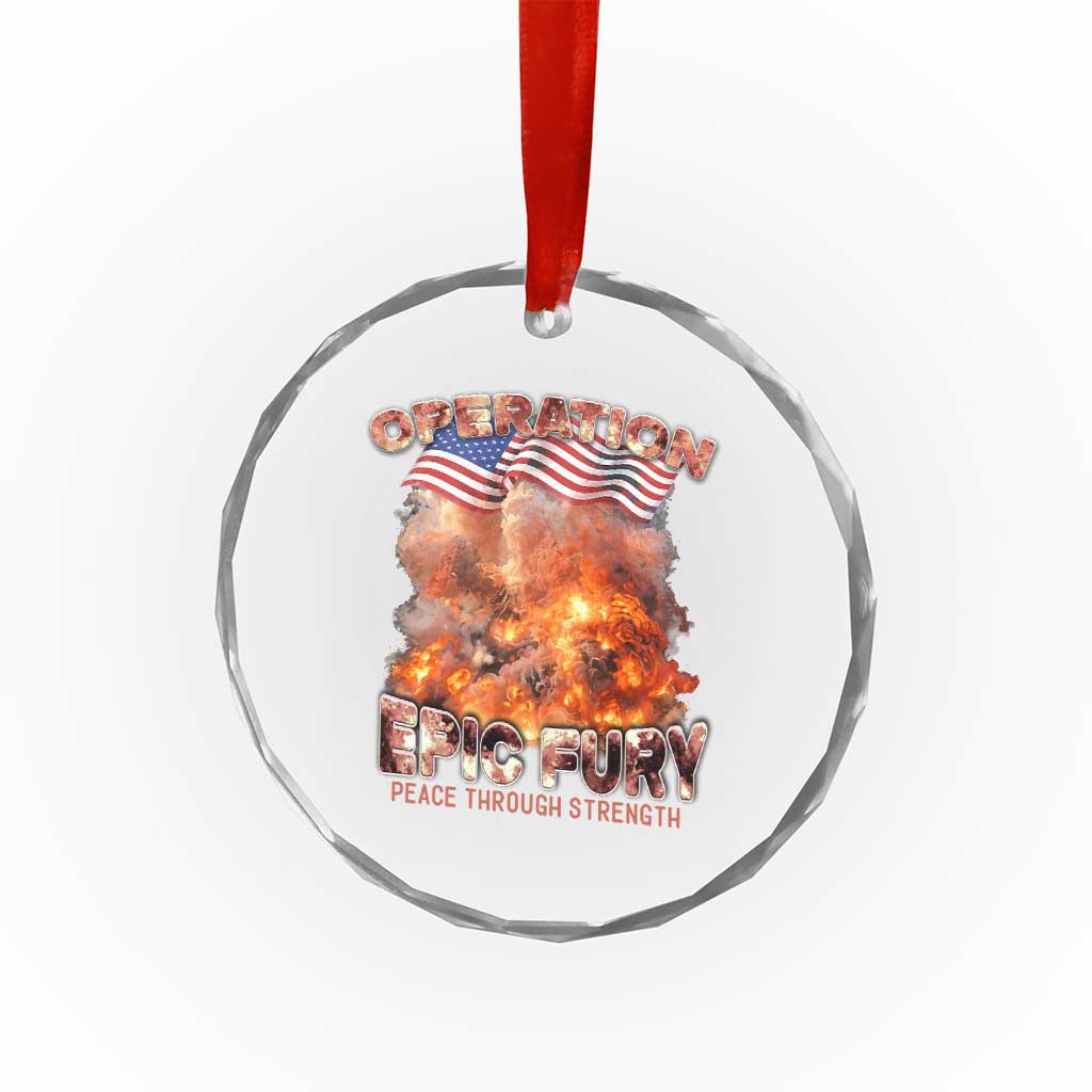 Operation Epic Fury Peace Through Strength Crystal Glass Ornament Patriotic Explosion America Power TS02 Print Your Wear