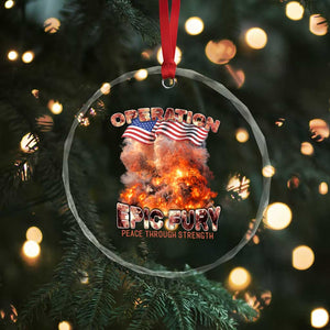 Operation Epic Fury Peace Through Strength Crystal Glass Ornament Patriotic Explosion America Power TS02 Print Your Wear