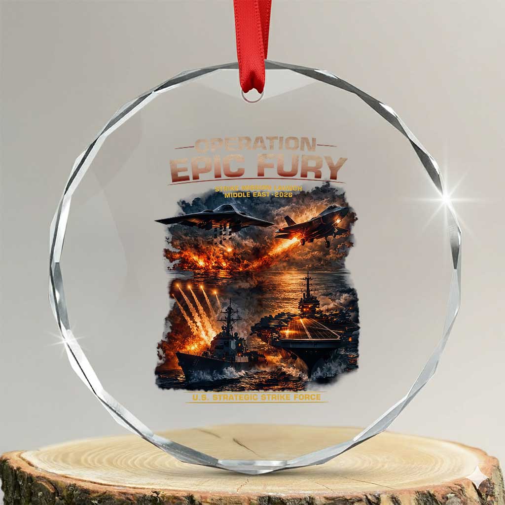 Operation Epic Fury Strike Mission 2026 Graphic Crystal Glass Ornament U.S. Strategic Strike Force Military Action TS02 Transparent Glass 3'' Circle Print Your Wear
