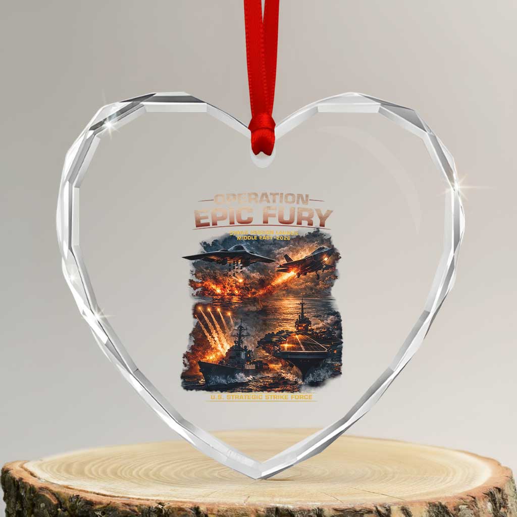 Operation Epic Fury Strike Mission 2026 Graphic Heart Crystal Glass Ornament U.S. Strategic Strike Force Military Action TS02 Transparent Glass 3'' Heart Print Your Wear