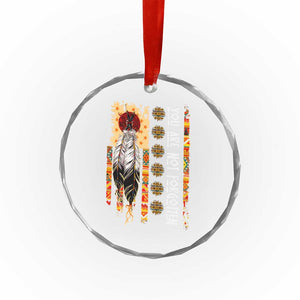 Orange Shirt Day Feather Flag Crystal Glass Ornament You Are Not Forgotten Indigenous Tribute TS02 Print Your Wear