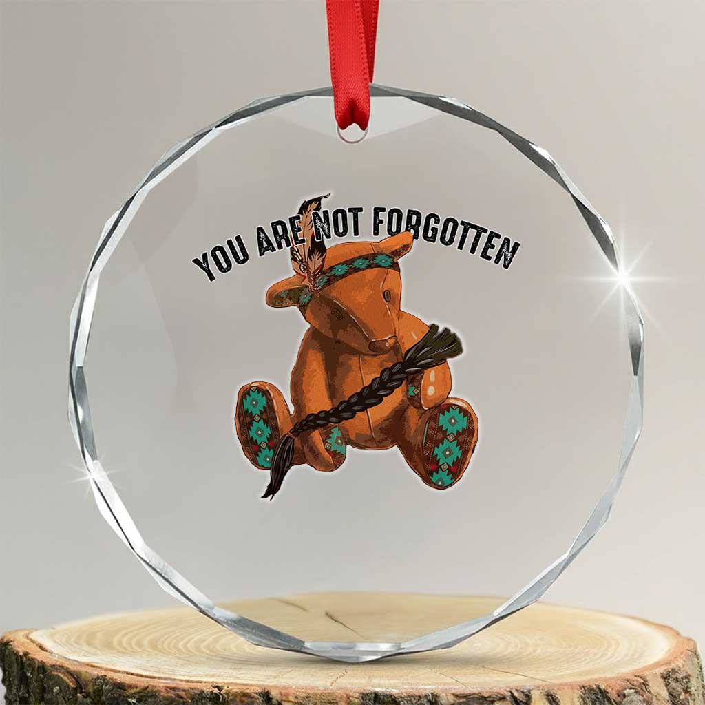 Orange Shirt Day Memorial Bear Crystal Glass Ornament You Are Not Forgotten Stolen Children Tribute TS02 Transparent Glass 3'' Circle Print Your Wear