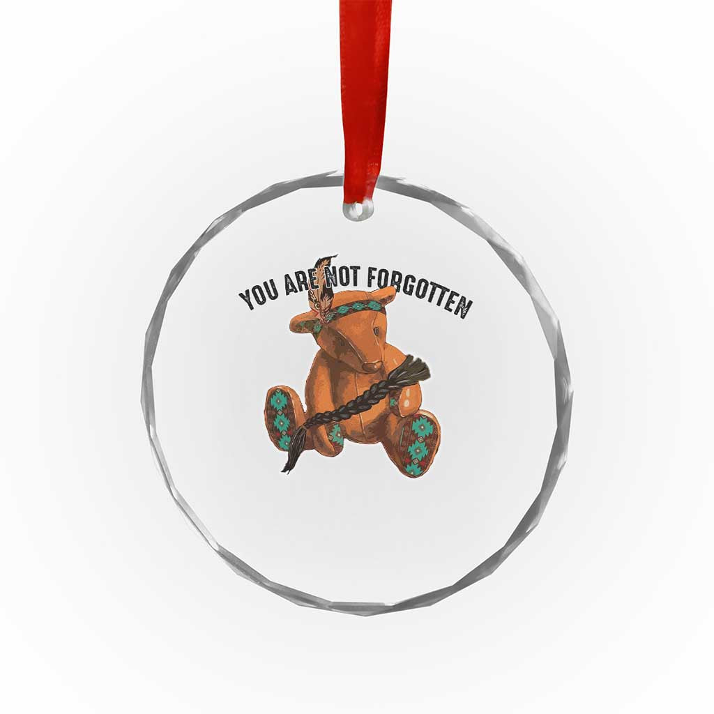 Orange Shirt Day Memorial Bear Crystal Glass Ornament You Are Not Forgotten Stolen Children Tribute TS02 Print Your Wear