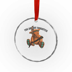 Orange Shirt Day Memorial Bear Crystal Glass Ornament You Are Not Forgotten Stolen Children Tribute TS02 Print Your Wear