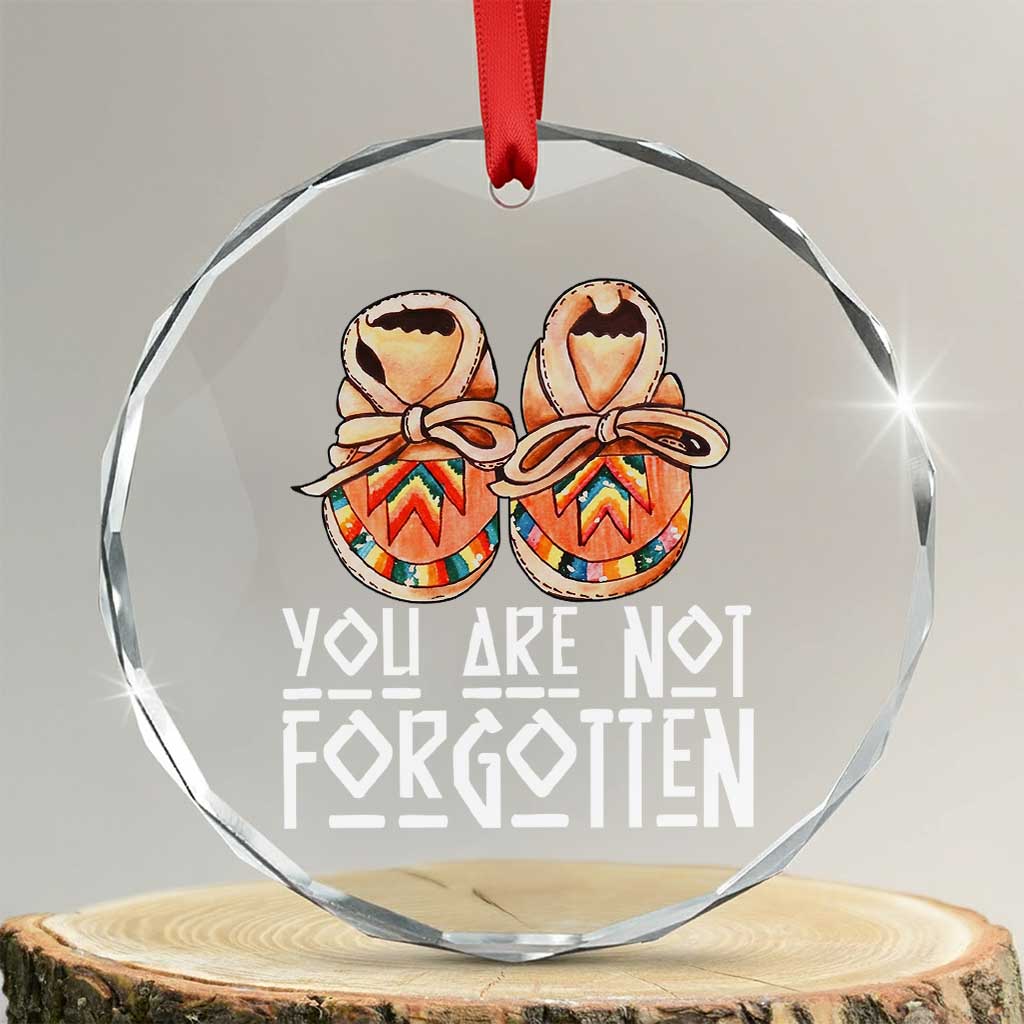 Orange Shirt Day Memorial Moccasins Crystal Glass Ornament You Are Not Forgotten Indigenous Remembrance for Stolen Children TS02 Transparent Glass 3'' Circle Print Your Wear