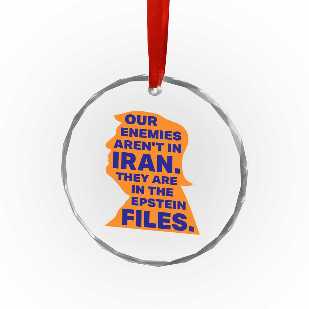 Our Enemies Aren't In Iran Crystal Glass Ornament Epstein Files Silhouette Political Satire TS02 Print Your Wear