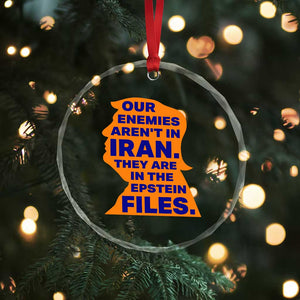 Our Enemies Aren't In Iran Crystal Glass Ornament Epstein Files Silhouette Political Satire TS02 Print Your Wear