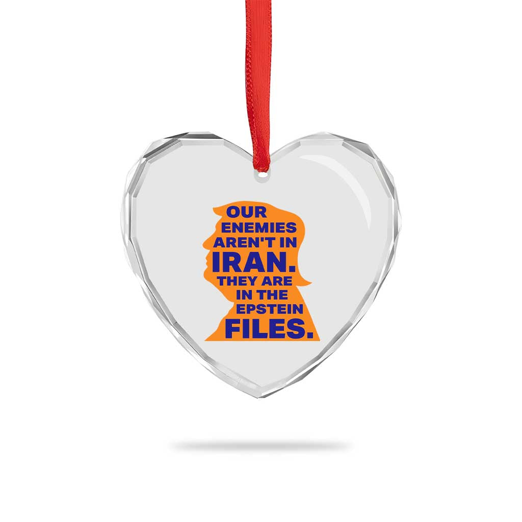 Our Enemies Aren't In Iran Heart Crystal Glass Ornament Epstein Files Silhouette Political Satire TS02 Print Your Wear