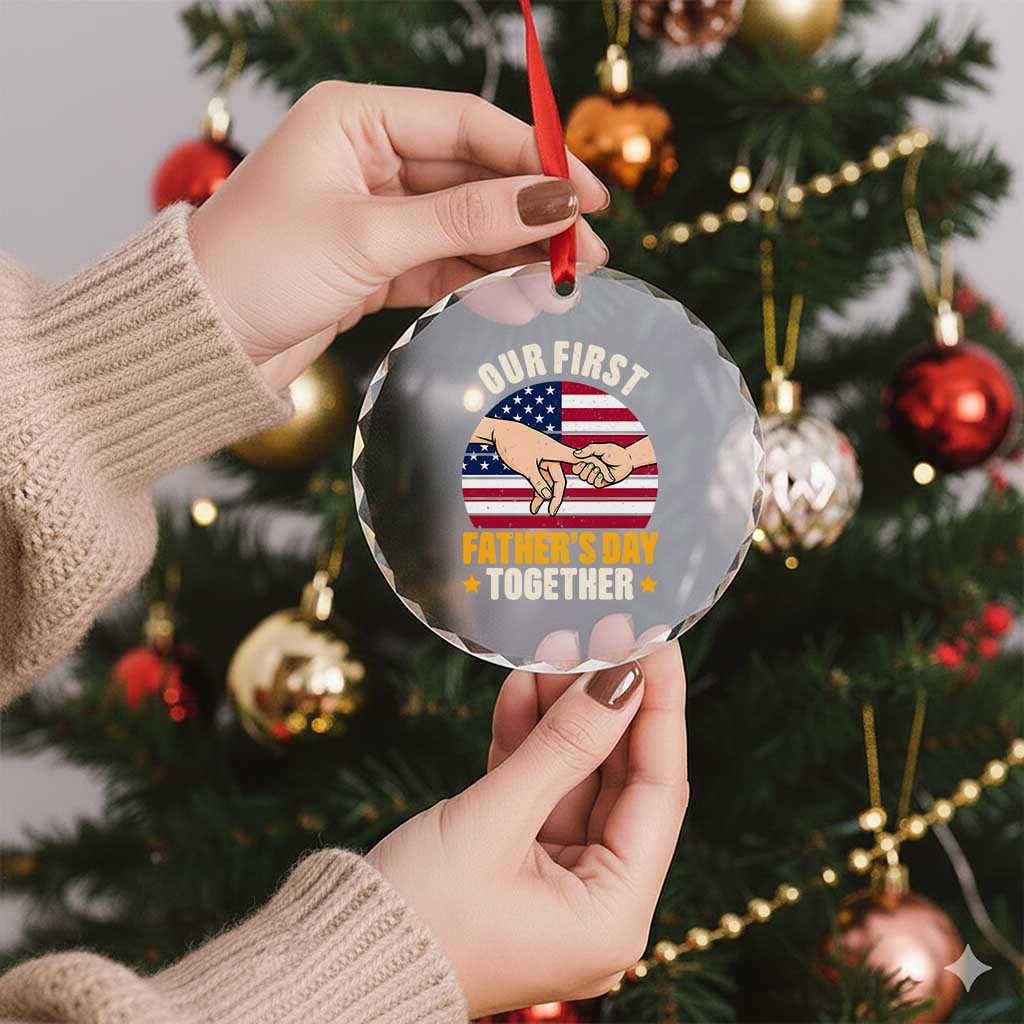 Our First Fathers Day Together Crystal Glass Ornament Patriotic New Dad Gift TS12 Print Your Wear