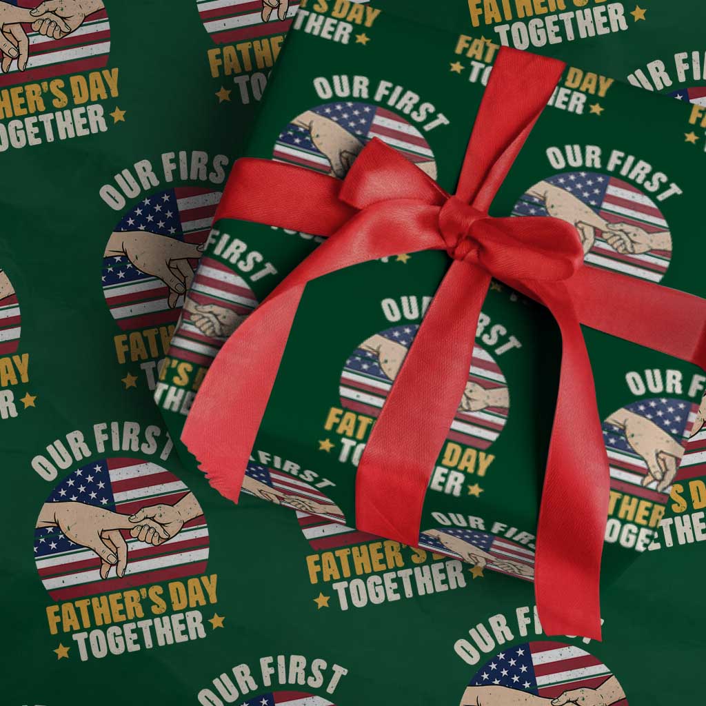 Our First Fathers Day Together Wrapping Paper Roll Patriotic New Dad Gift TS12 Green Print Your Wear