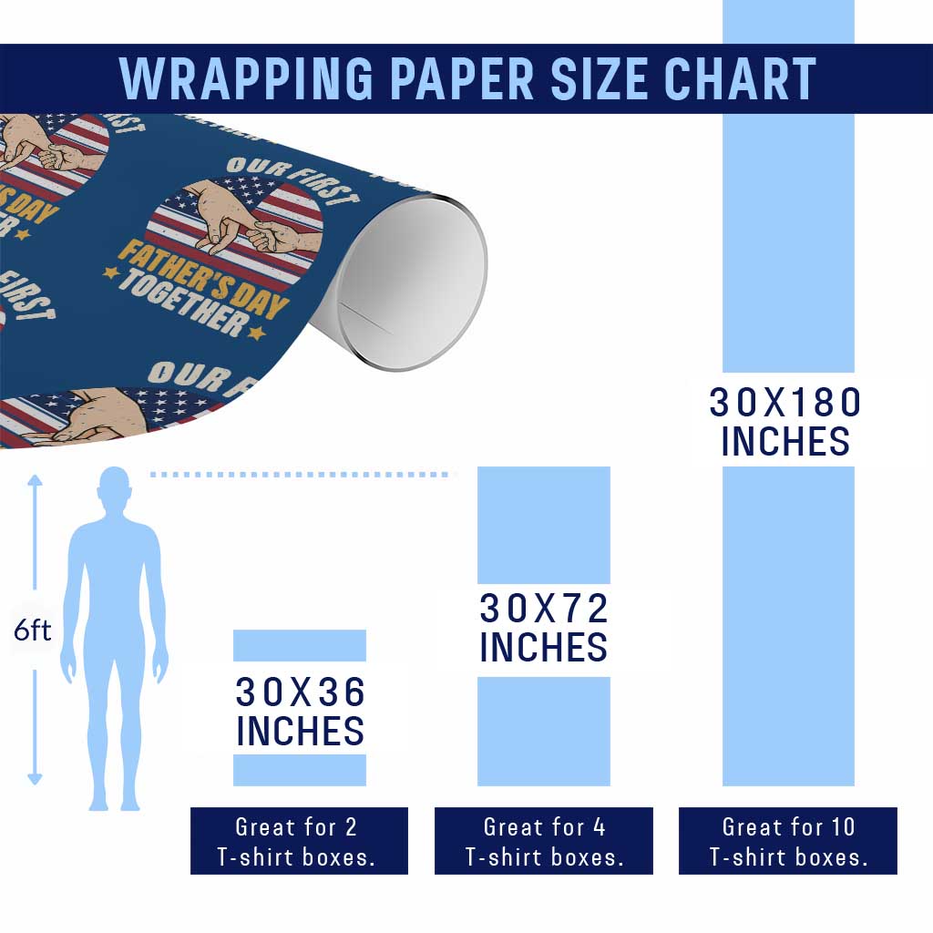 Our First Fathers Day Together Wrapping Paper Roll Patriotic New Dad Gift TS12 Print Your Wear