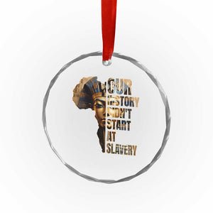 Our History Didn't Start At Slavery Crystal Glass Ornament Black History Month Ancient Egyptian TS11 Print Your Wear