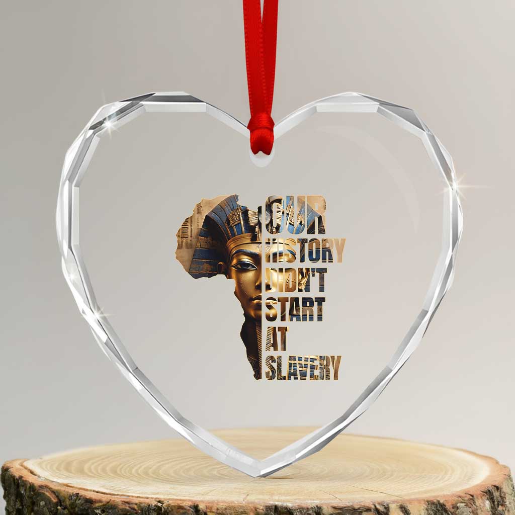 Our History Didn't Start At Slavery Heart Crystal Glass Ornament Black History Month Ancient Egyptian TS11 Transparent Glass 3'' Heart Print Your Wear