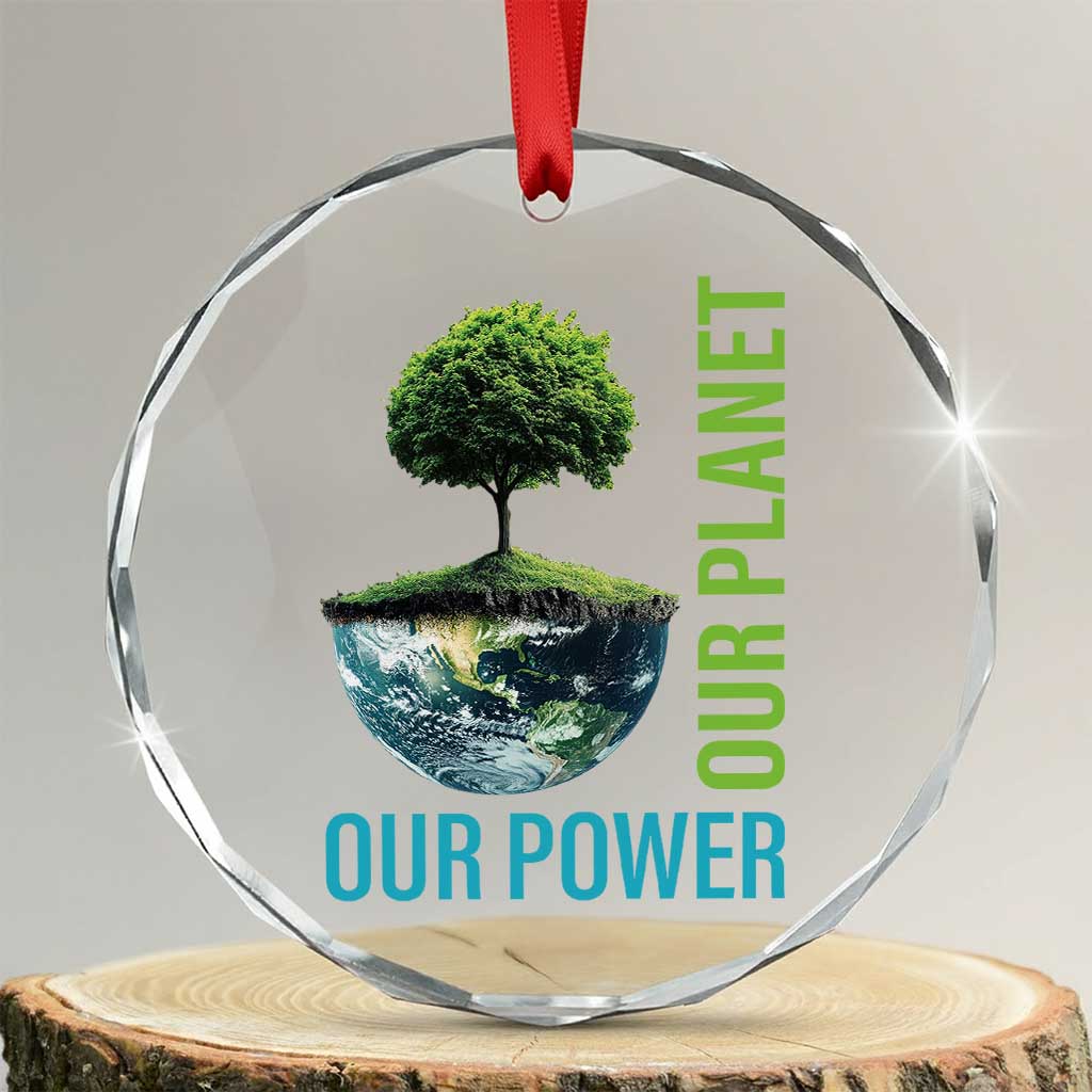 Our Power Our Planet Crystal Glass Ornament Earth Day 2025 TS02 Transparent Glass 3'' Circle Print Your Wear