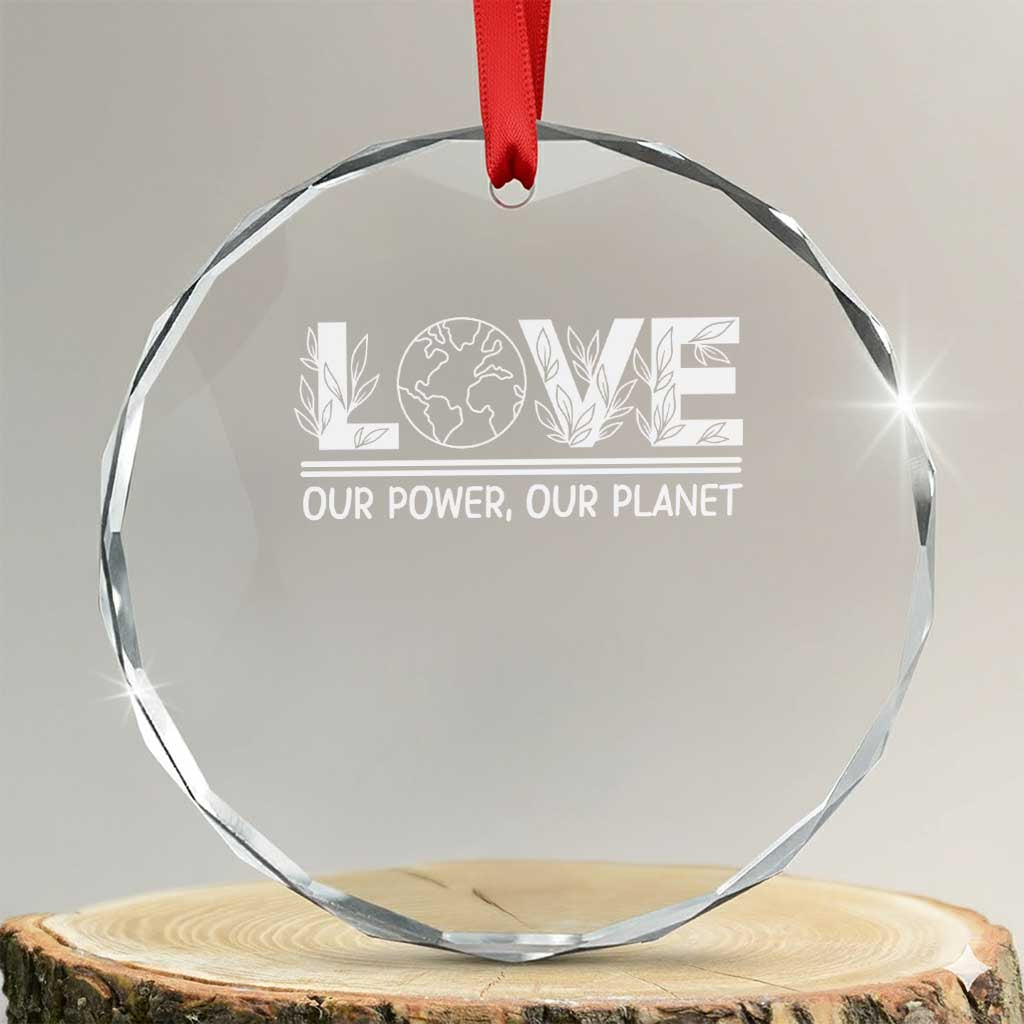 Our Power Our Planet Crystal Glass Ornament Earth Day Eco Friendly TS12 Transparent Glass 3'' Circle Print Your Wear