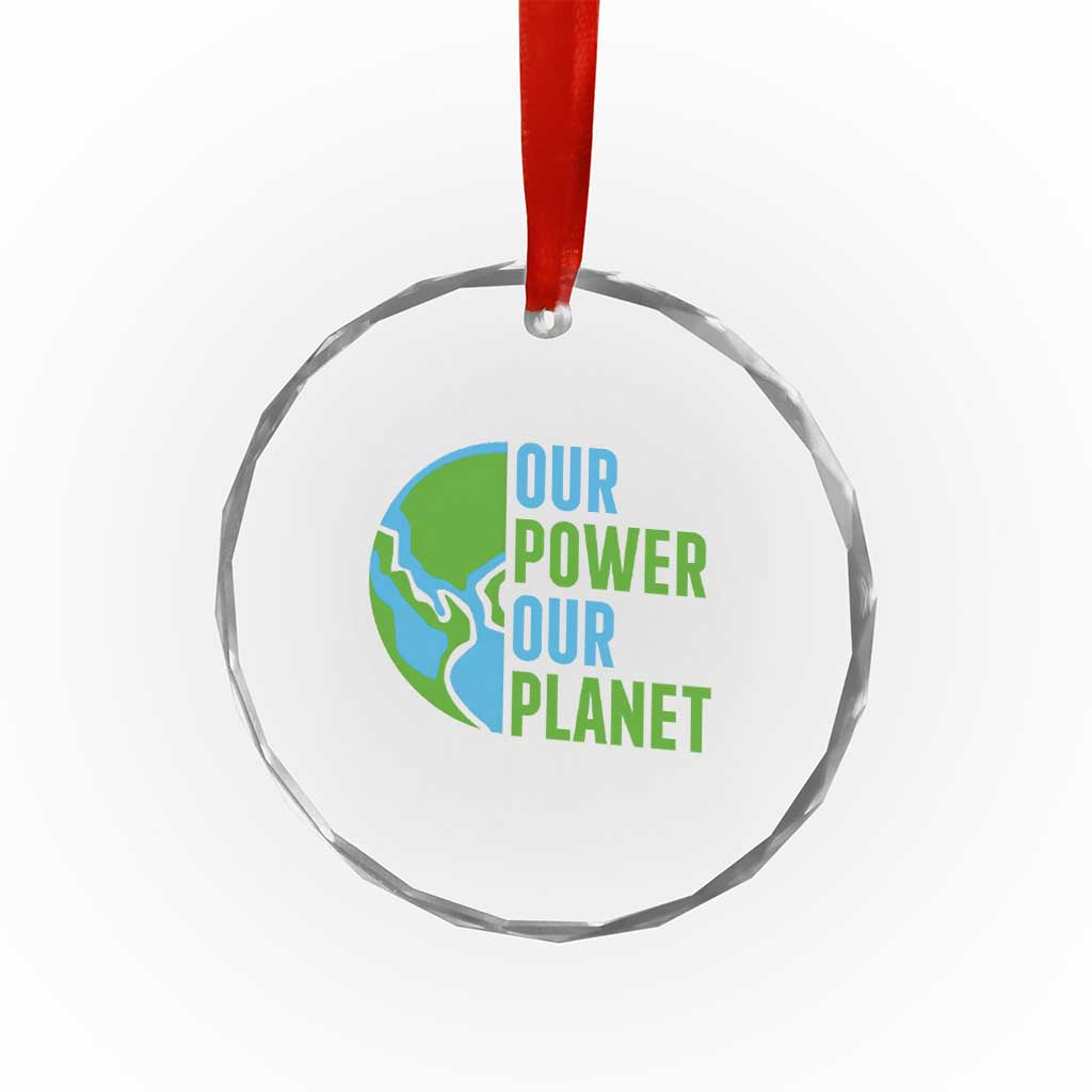 Our Power Our Planet Crystal Glass Ornament Earth Day Words Environmentalist Gift TS12 Print Your Wear