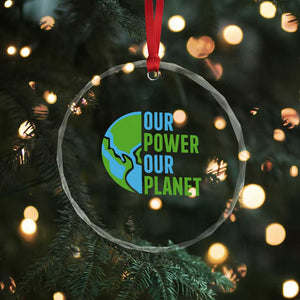 Our Power Our Planet Crystal Glass Ornament Earth Day Words Environmentalist Gift TS12 Print Your Wear