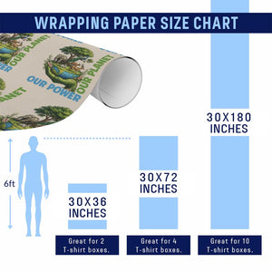 Our Power Our Planet Wrapping Paper Roll Earth Day Nature Lover Gift TS12 Print Your Wear