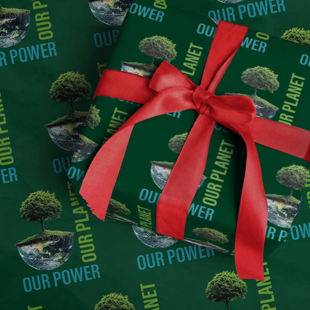 Our Power Our Planet Wrapping Paper Roll Earth Day 2025 TS02 Green Print Your Wear