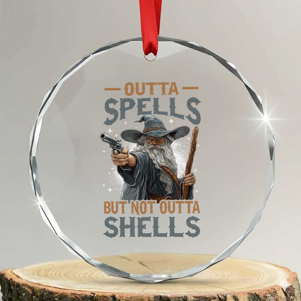 Outta Spells But Not Outta Shells Crystal Glass Ornament Funny Fantasy Meme TS11 Transparent Glass 3'' Circle Print Your Wear