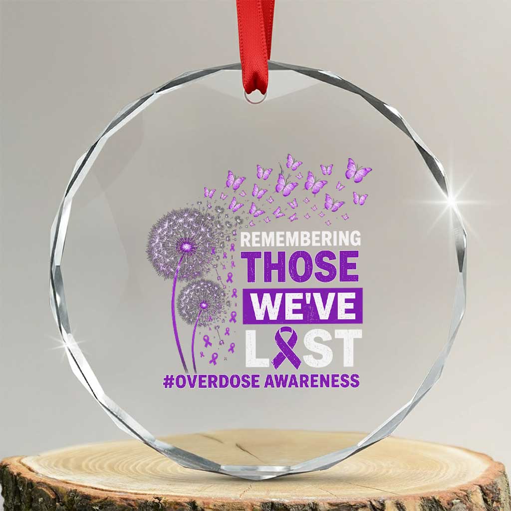 Overdose Awareness Crystal Glass Ornament Remembering Those We Have Lost Dandelion Purple Ribbon Memorial TS10 Transparent Glass 3'' Circle Print Your Wear