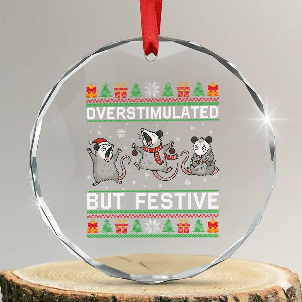 Overstimulated But Festive Opossum Christmas Crystal Glass Ornament Funny Holiday Anxiety Gag Gift for Introverts TS02 Transparent Glass 3'' Circle Print Your Wear