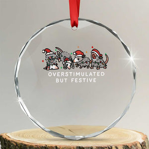 Overstimulated But Festive Possum Christmas Crystal Glass Ornament Funny Opossum Xmas Meme TS10 Transparent Glass 3'' Circle Print Your Wear
