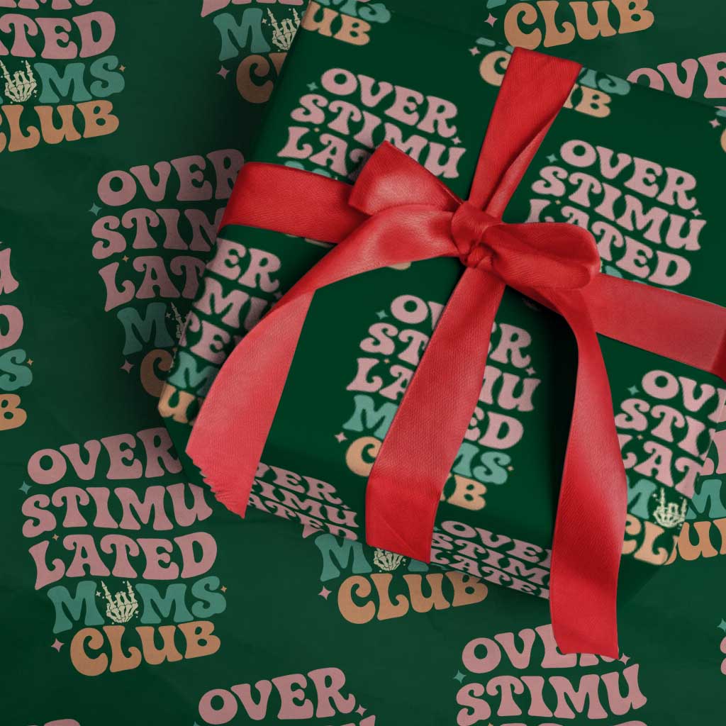 Overstimulated Moms Club Wrapping Paper Roll Funny Mom Life Mother Day Gift TS14 Green Print Your Wear