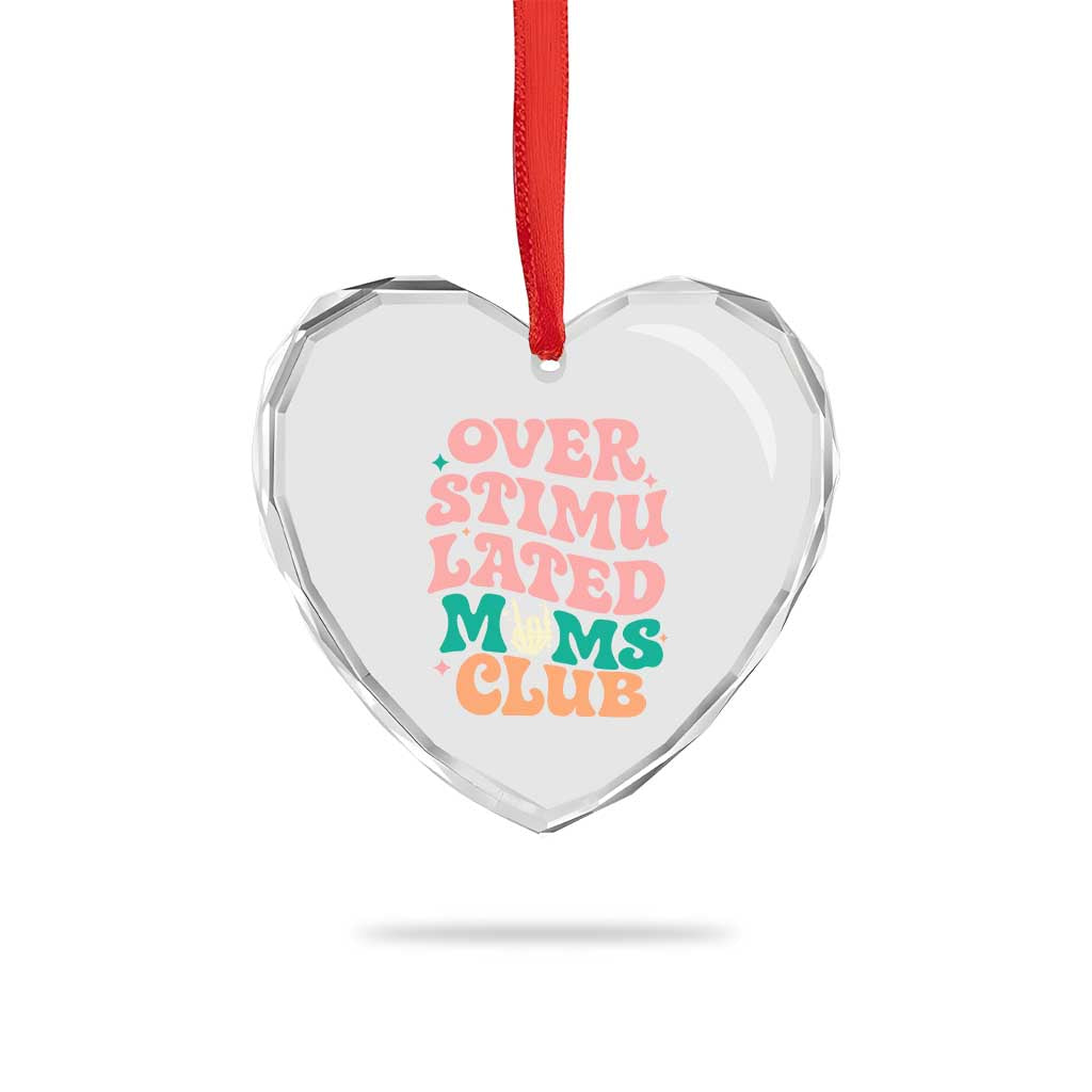 Overstimulated Moms Club Heart Crystal Glass Ornament Funny Mom Life Mother Day Gift TS14 Print Your Wear