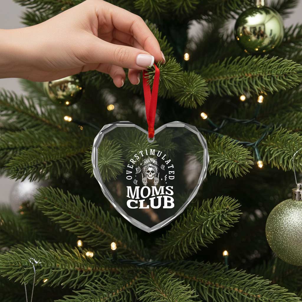 Overstimulated Moms Club Heart Crystal Glass Ornament Funny Skeleton Mom Mother's Day Gift TS14 Print Your Wear