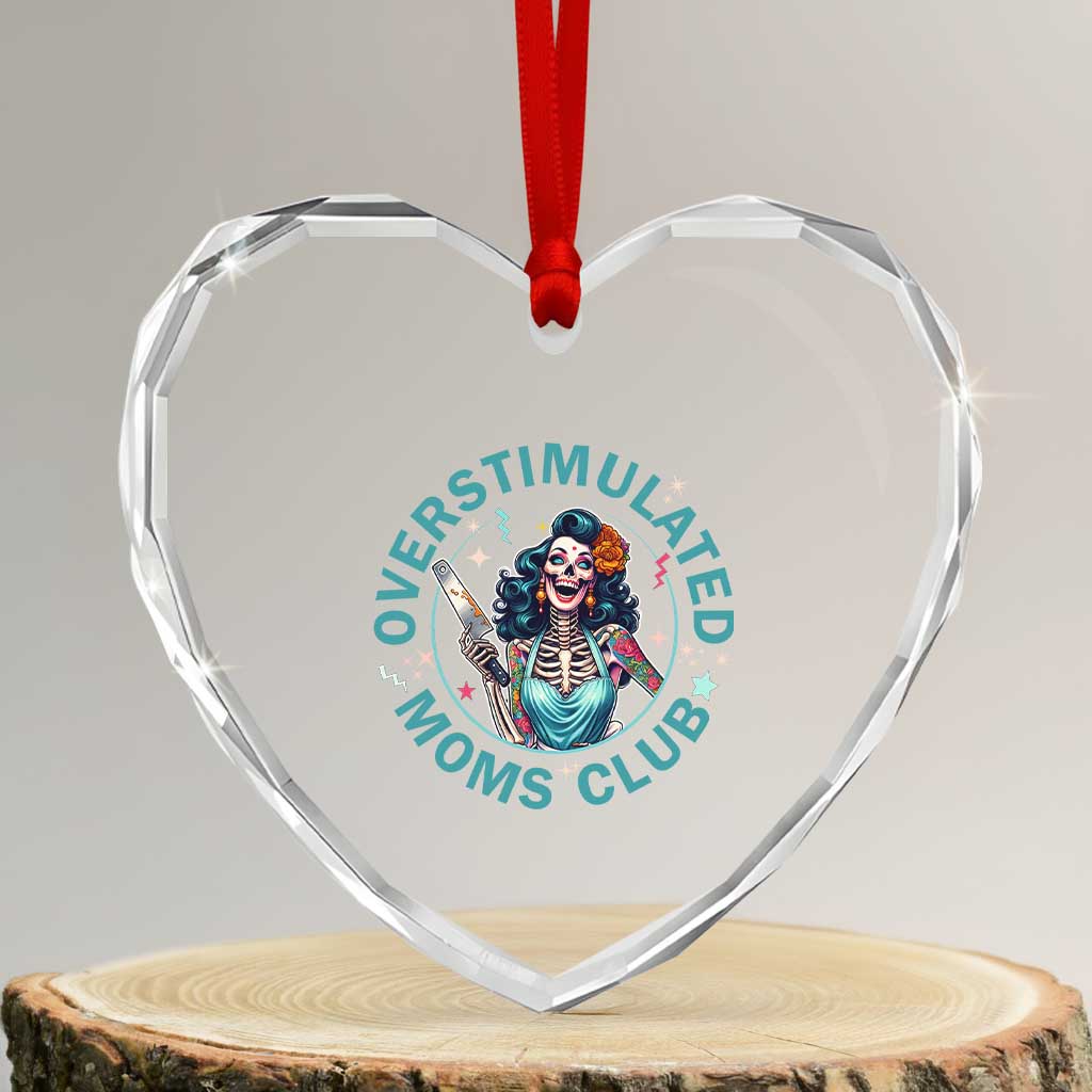 Overstimulated Moms Club Heart Crystal Glass Ornament Neurodivergent Mom Mental Health TS14 Transparent Glass 3'' Heart Print Your Wear