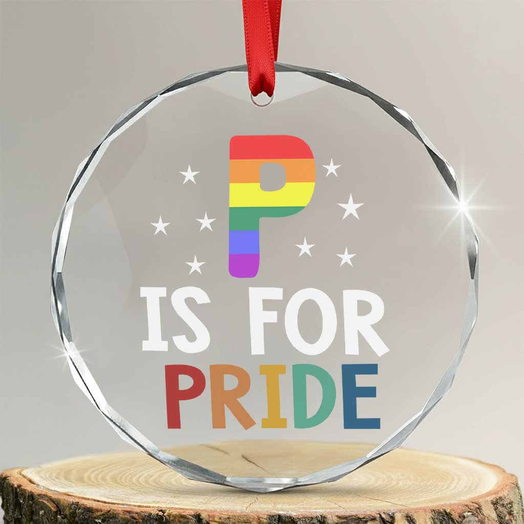 P is for Pride Crystal Glass Ornament Funny Rainbow Alphabet Celebrating LGBTQ+ Identity TS02 Transparent Glass 3'' Circle Print Your Wear