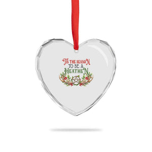 Pagan Xmas Heart Crystal Glass Ornament Tis The Season To Be A Heathen Yule TS09 Print Your Wear