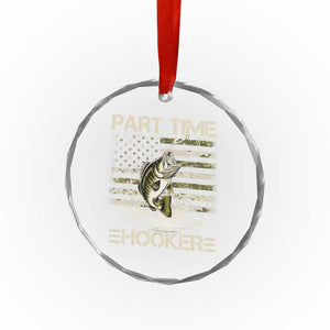 Part Time Hooker Crystal Glass Ornament Retro Funny Fishing Camouflage Camo US Flag