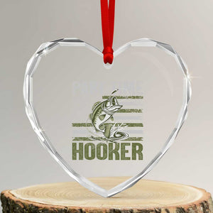Part Time Hooker Heart Crystal Glass Ornament Funny Fishing Patriotic US Flag Fisherman TS10 Transparent Glass 3'' Heart Print Your Wear