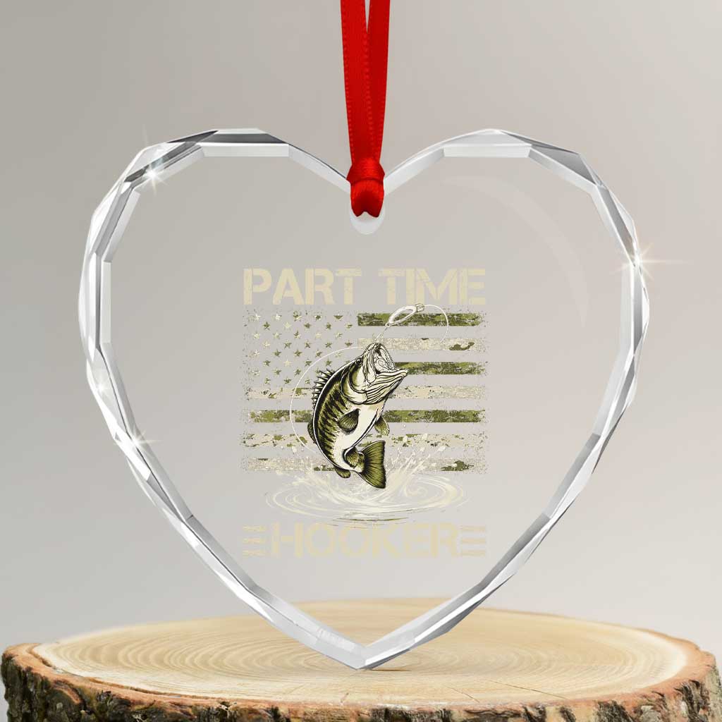 Part Time Hooker Heart Crystal Glass Ornament Retro Funny Fishing Camouflage Camo US Flag