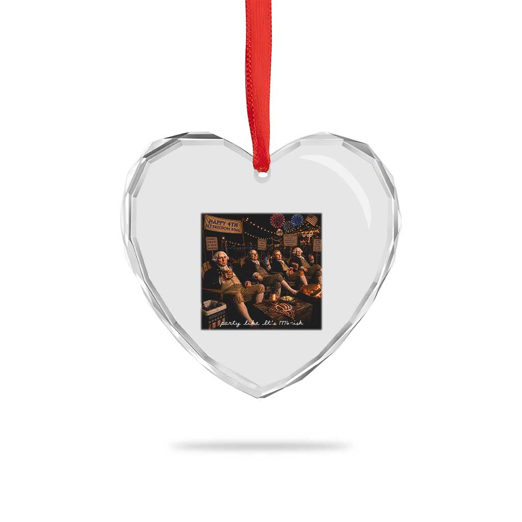Party Like It Is 1776 Founding Father Heart Crystal Glass Ornament Funny 4th of July Meme
