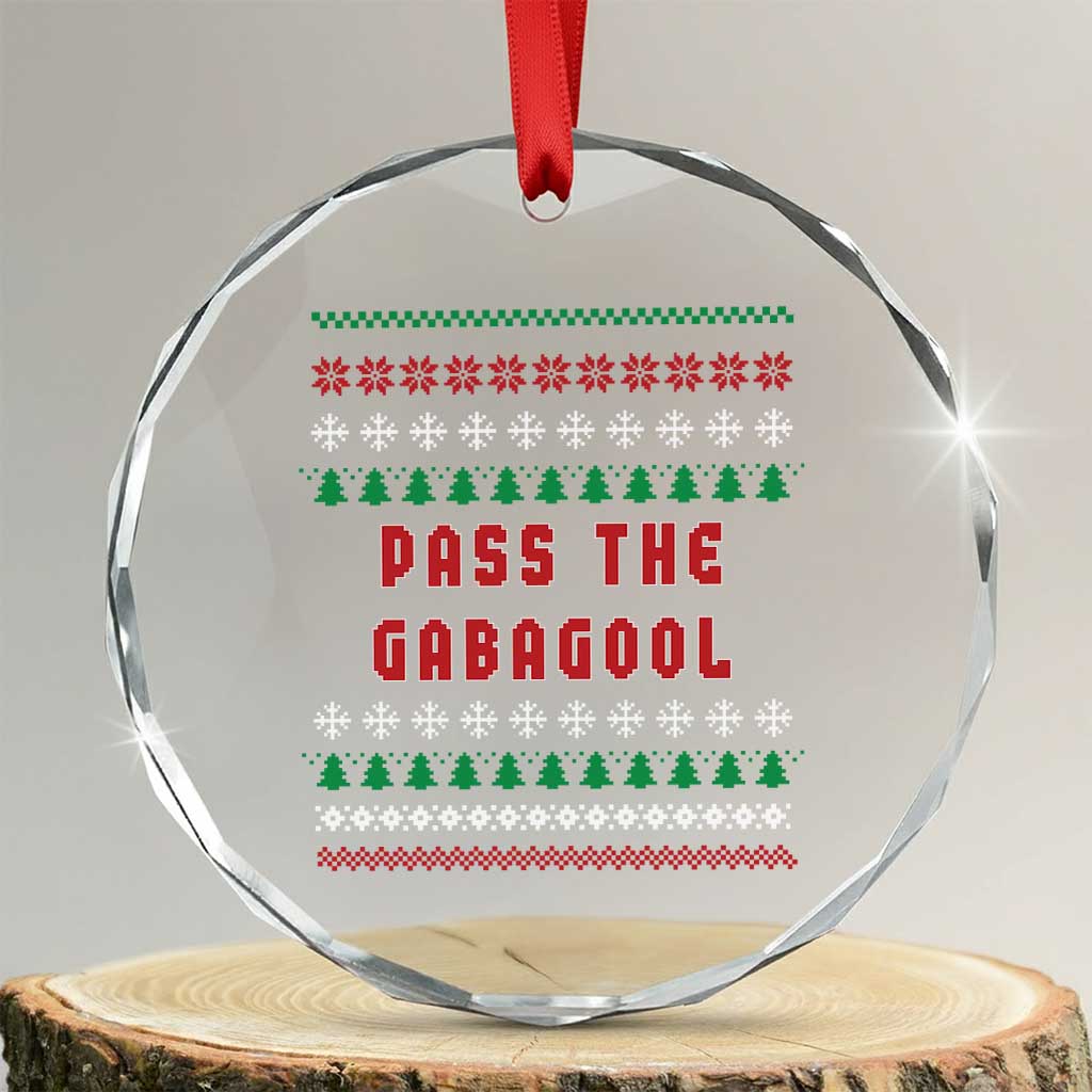 Pass The Gabagool Xmas Crystal Glass Ornament Funny Italy Xmas Italian French Pork Lover Ugly Sweater TS02 Transparent Glass 3'' Circle Print Your Wear