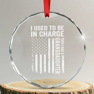 Patriotic American Flag Grandfather Pride Crystal Glass Ornament I Used To Be In Charge Granddaughter Funny Grandpas Girls Distressed USA Style
