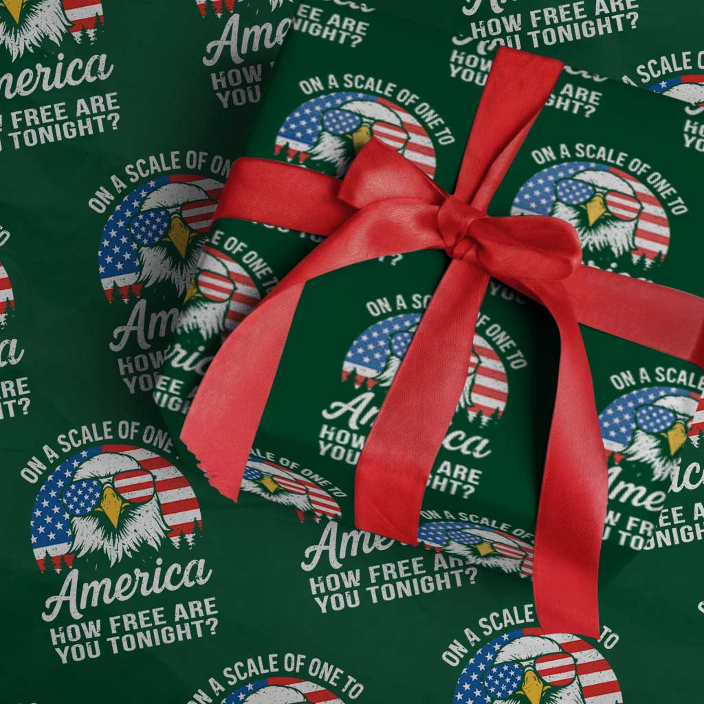 Patriotic Bald Eagle Wrapping Paper Roll On A Scale Of One To America How Free Are You Tonight TS02 Green Print Your Wear