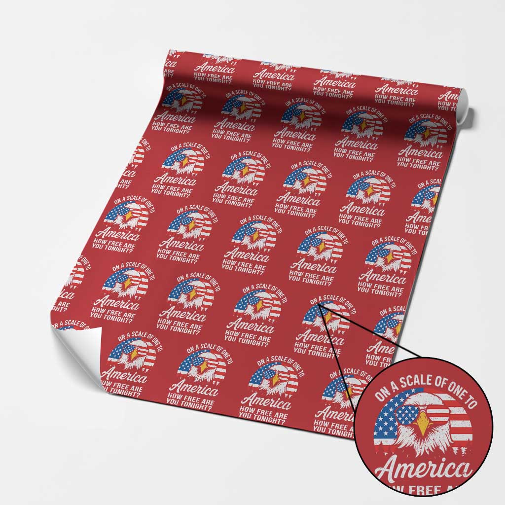 Patriotic Bald Eagle Wrapping Paper Roll On A Scale Of One To America How Free Are You Tonight TS02 Red Print Your Wear