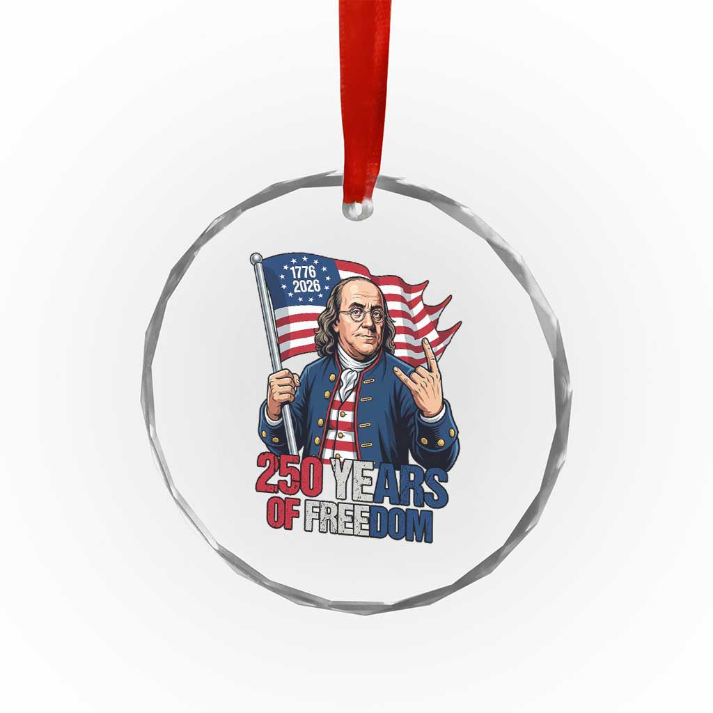 Patriotic Benjamin Franklin Crystal Glass Ornament 250 Years Of Freedom TS12 Print Your Wear